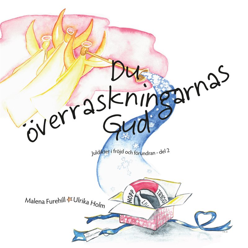 Du Överraskningarnas Gud - Juldikter i fröjd och förundran del 2