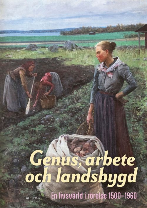 Genus, arbete och landsbygd – en livsvärld i rörelse 1500–1960