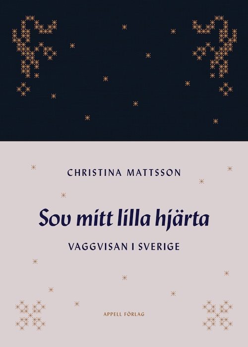 Sov mitt lilla hjärta : vaggvisan i Sverige