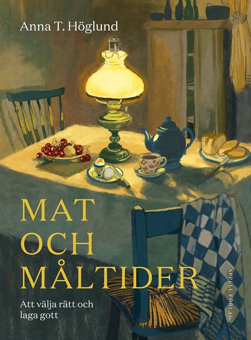Mat och måltider. Att välja rätt och laga gott