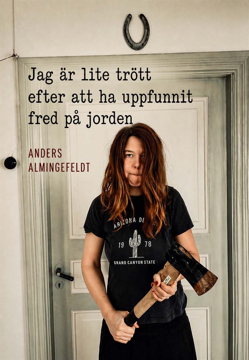 Jag är lite trött efter att ha skapat fred på jorden