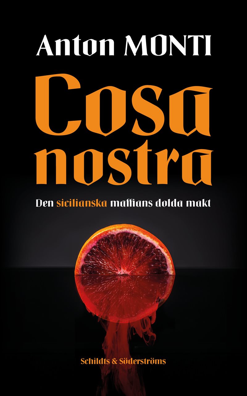 Cosa Nostra : den sicilianska maffians dolda makt