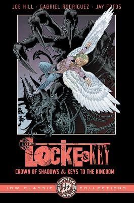 Locke & Key: IDW Classic Collections--Crown of Shadows and Keys to the Kingdom