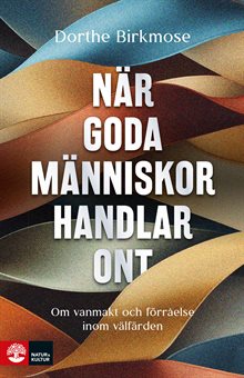 När goda människor handlar ont