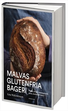 Malvas glutenfria bageri : Frallor, limpor, surdegsbröd, pizza, bullar och kakor